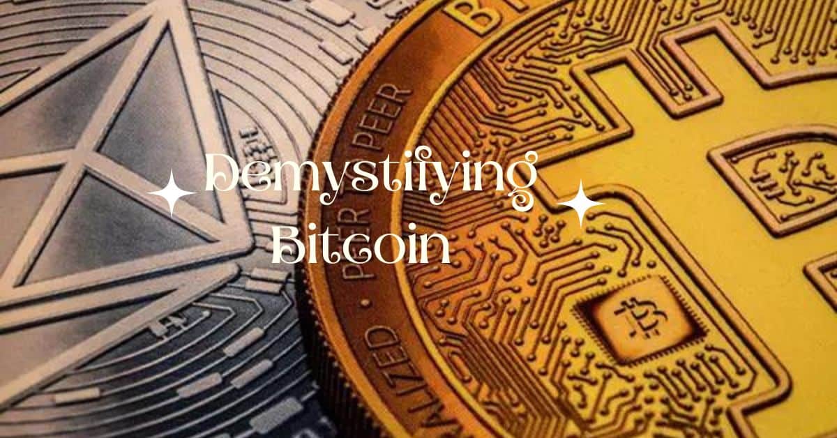 Demystifying Bitcoin