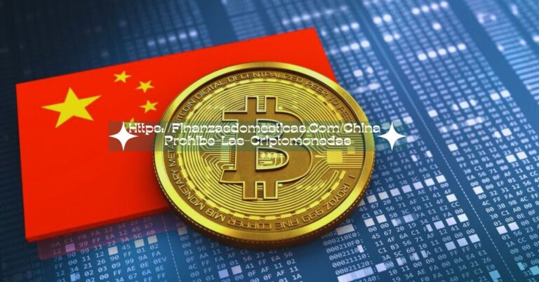 Https://Finanzasdomesticas.Com/China-Prohibe-Las-Criptomonedas