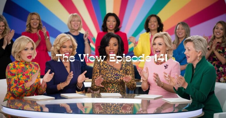 The View Episode 141: A Comprehensive Overview