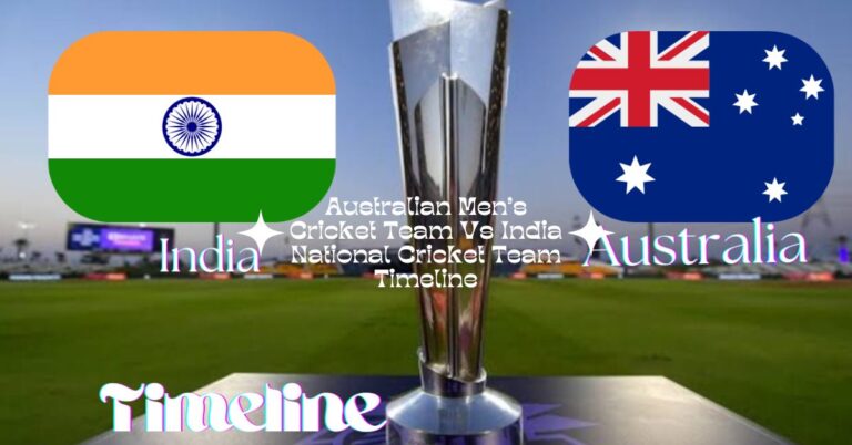 Australian Men’s Cricket Team Vs India National Cricket Team Timeline